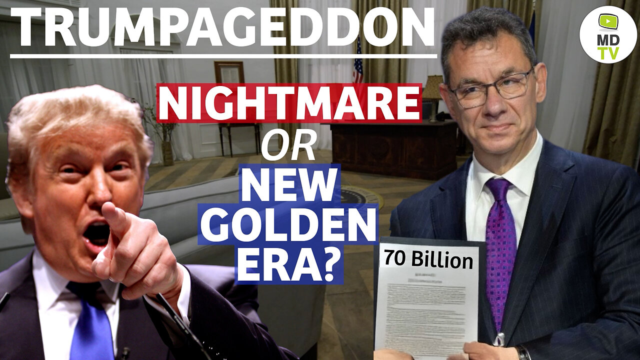 TRUMPAGEDDON: NIGHTMARE OR NEW GOLDEN ERA?