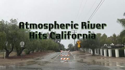 Atmospheric River Slams California — Here’s What’s Coming