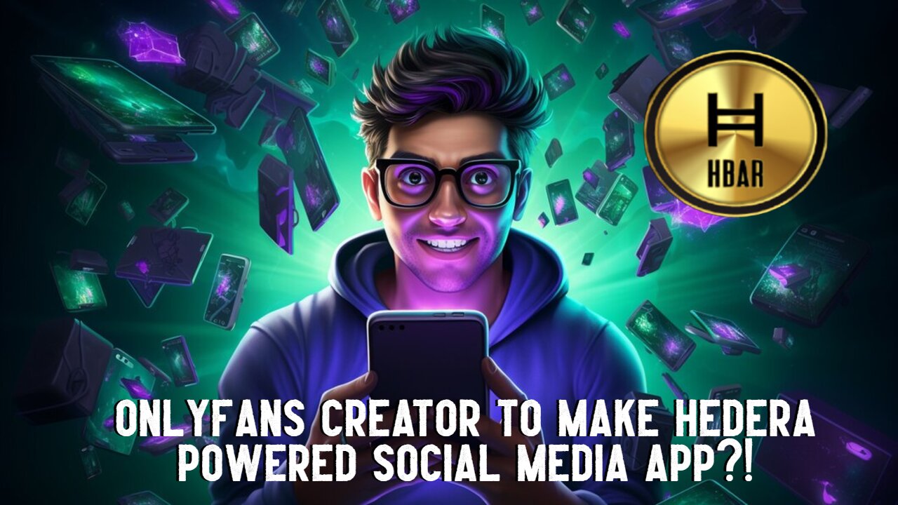 OnlyFans Creator To Make Hedera Powered Social Media App?!