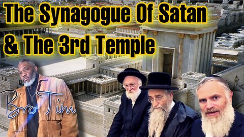 The Synagogue Of Satan & The Third Temple