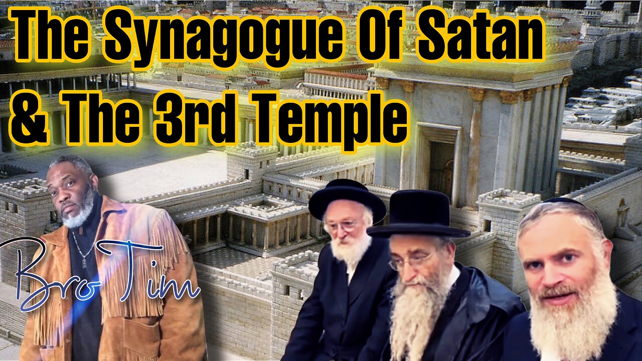 The Synagogue Of Satan & The Third Temple
