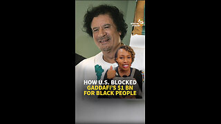 HOW U.S. BLOCKED GADDAFI’S $1 BN FOR BLACK PEOPLE