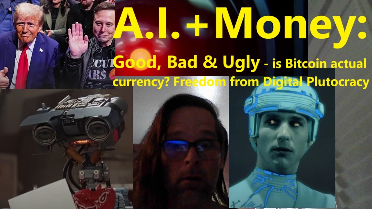 Money Systems + A.I.: Good, Bad, Ugly or up to US - All?