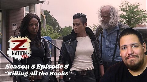 Z Nation | Season 5 Episode 5 | "Killing All the Books" | TV Show Reaction