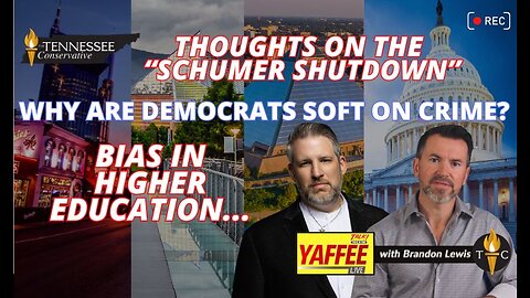 Thoughts On The “Schumer Shutdown” / Why Are Democrats Soft On Crime? / Bias In Higher Education...