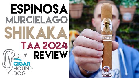 Espinosa Murcielago Shikaka TAA 2024 Cigar Review