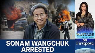Ladakh Unrest: Sonam Wangchuk Detained, Curfew Imposed | Vantage with Palki Sharma