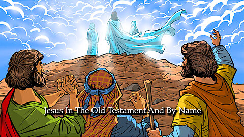 Jesus In The Old Testament And By Name