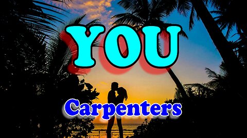 You - Carpenters (Karaoke)