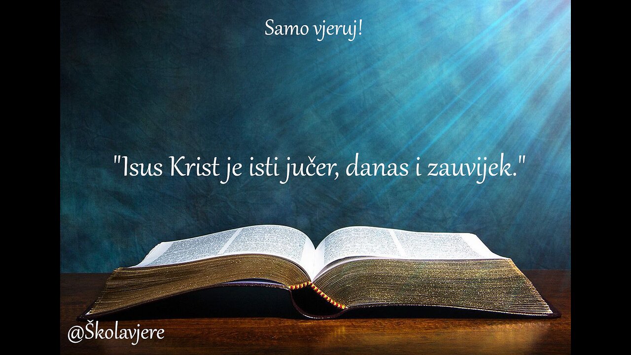 "Isus Krist je isti jučer, danas i zauvijek"