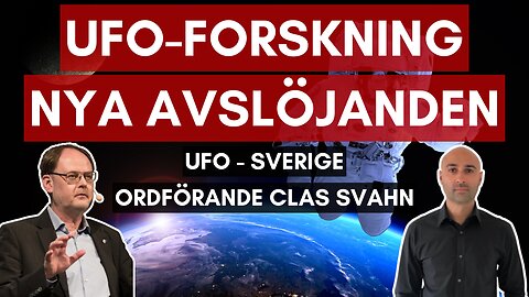 #2 - Clas Svahn: UFO-forskning och nya avslöjanden – Möt ordföranden för UFO-Sverige