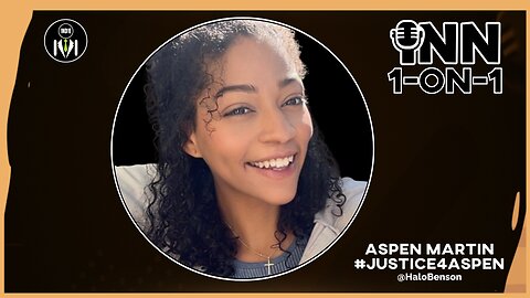 #JusticeForAspen: Trapped in the System | Aspen Martin & Halo Benson | INN 1-on-1 @GetIndieNews
