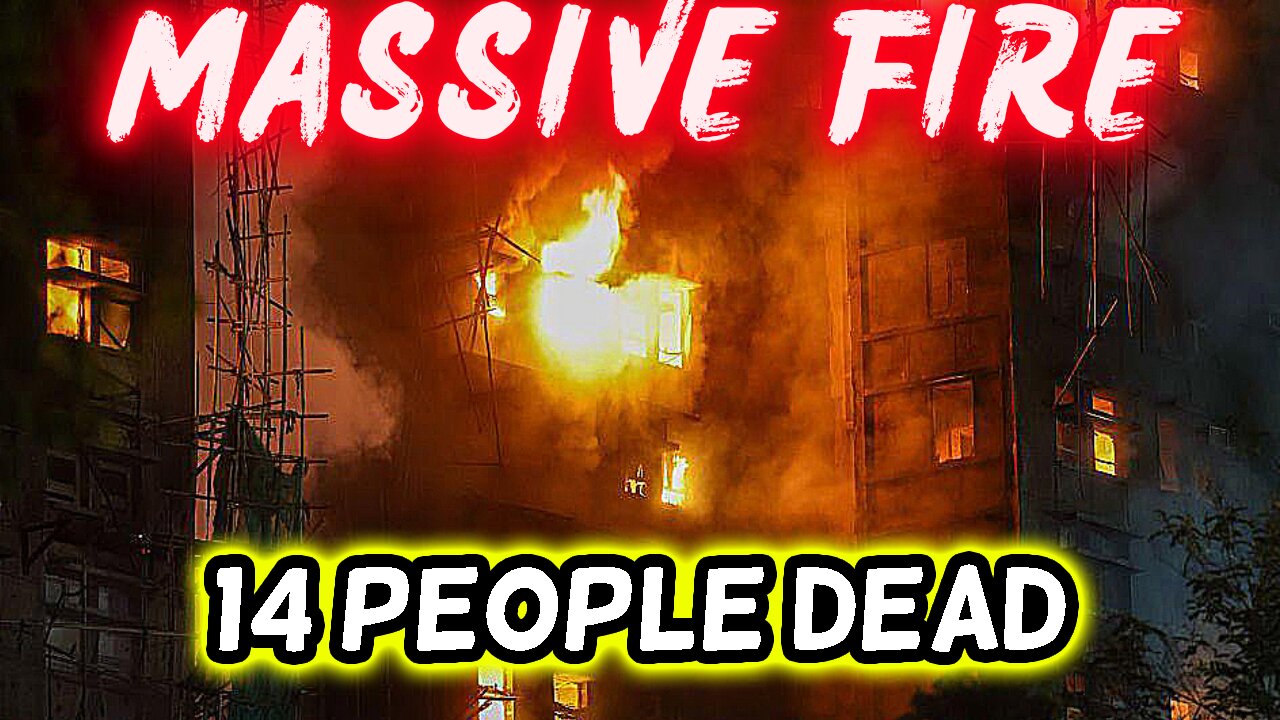 🔴 Chaos in Hong Kong: Massive Fire Swallows 3 Blocks, 13 Confirmed Dead