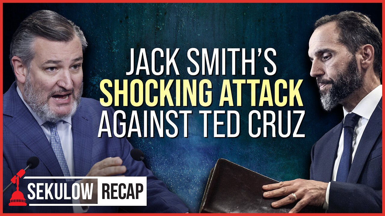 Jack Smith’s Shocking Attack Against Ted Cruz