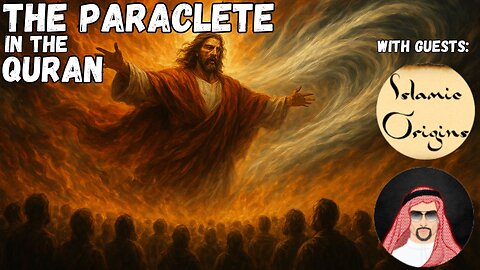 Is the Paraclete Hidden in the Quran? Conversation with Mel & Murad