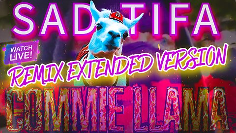SAD-TIFA - No More Llama Drama (Remix Extended Version) 🦙🌌 [Live Watch Extended]