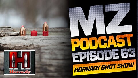 Hornady SHOT Show Podcast | SHOT Show 2023 | Muzzle-Loaders Podcast | Episode 63