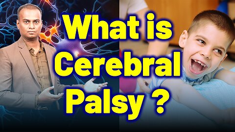 What is Cerebral Palsy ? | Dr. Bharadwaz | Homeopathy, Medicine & Surgery