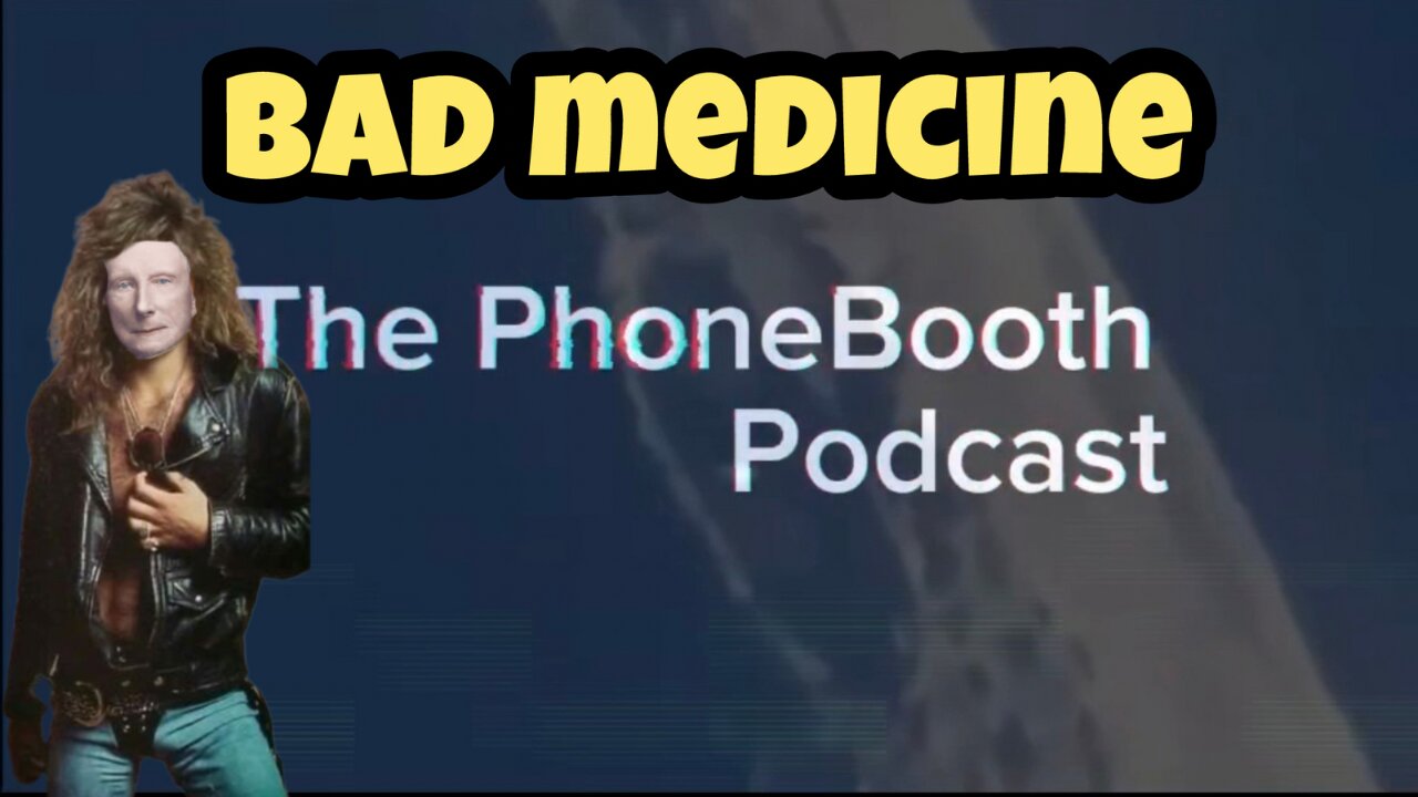Ep. 82 - "Bad Medicine"