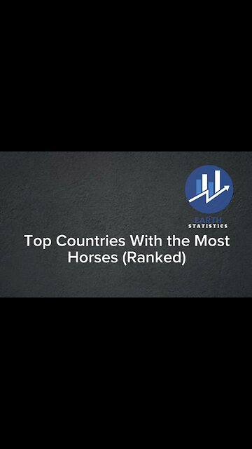 Top Countries With the Most Horses (Ranked)...