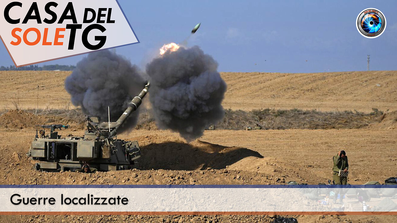 CasaDelSoleTG 07.10.25 - Guerre localizzate