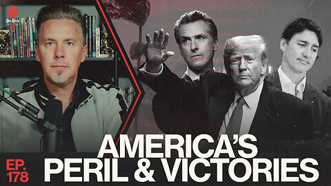 America's Peril & Victories | Ep. 178