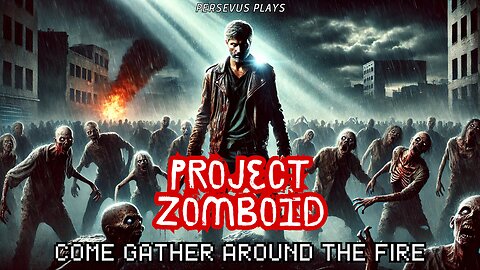 Come fight with the Last Stand Society | Persevus plays Project Zomboid