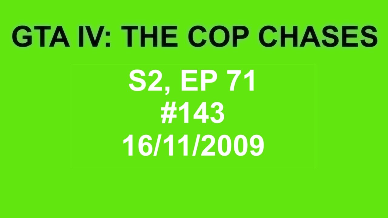 GTA IV: The Cop Chase S2 E71