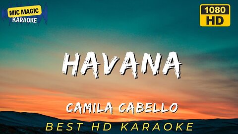 HAVANA - CAMILA CABELLO - KARAOKE