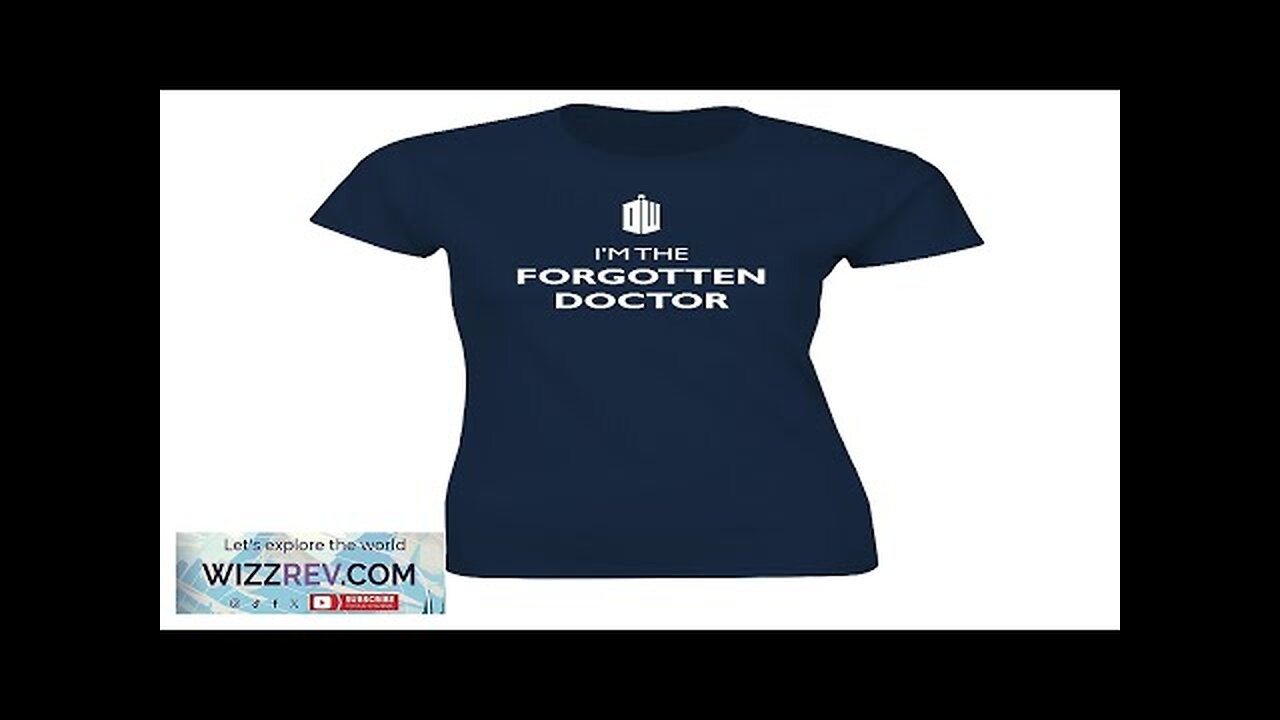 Doctor Who: Women's Fit T-Shirt: I'm The Forgotten Doctor Review