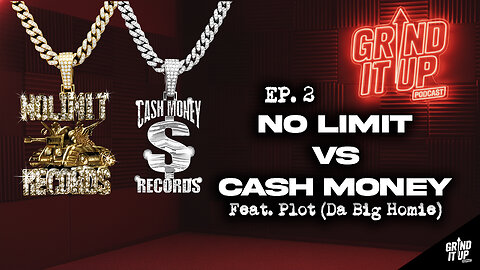 No Limit vs Cash Money: The Ultimate Hip Hop Battle | Grind It Up Podcast Ep. 2