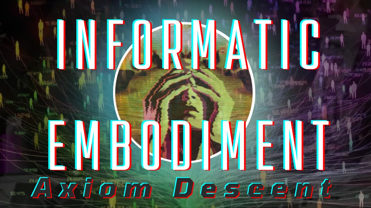 Informatic Embodiment (a documentary)