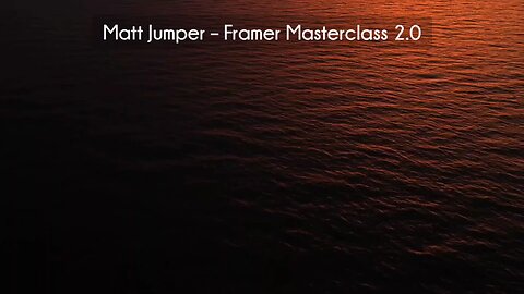 (courseslibrary.com)Matt Jumper – Framer Masterclass 2.0 Course download