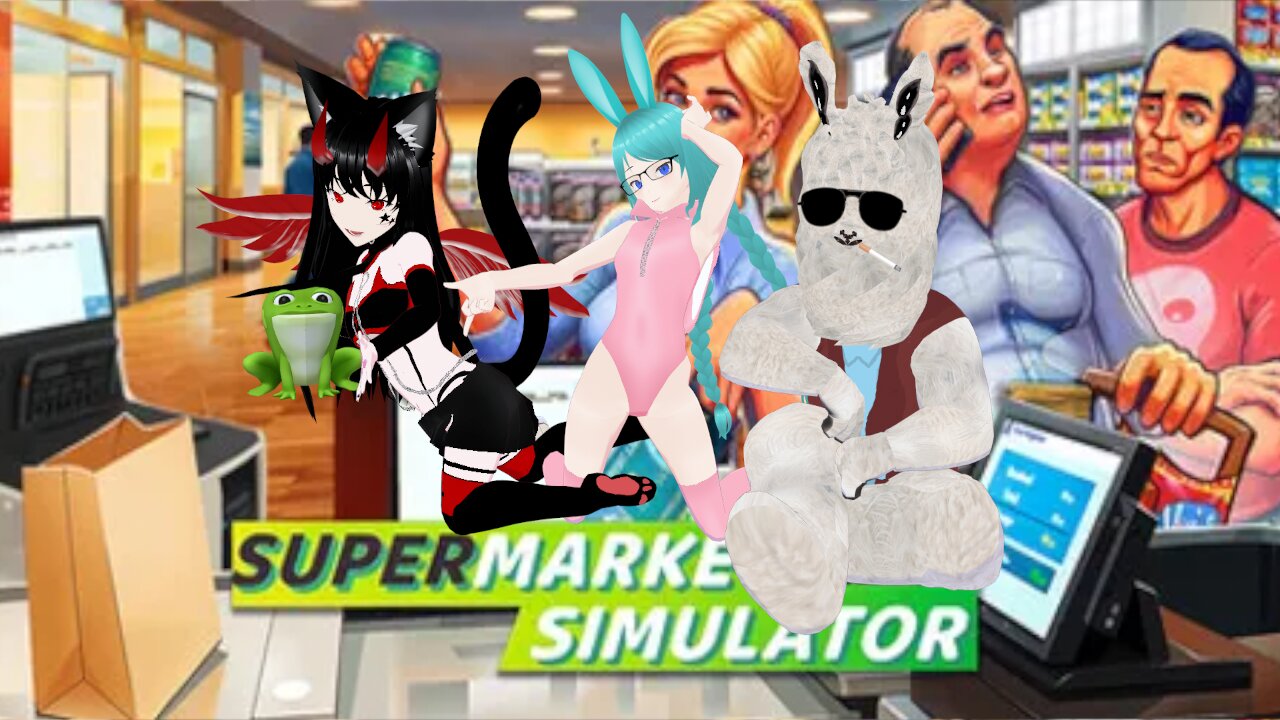 ⭐ Vtuber⭐ 💚Supermarket Simulator💚