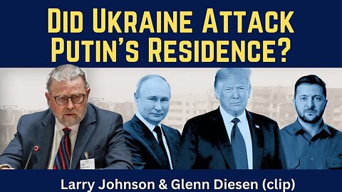Larry Johnson (clip): Did Ukraine Attack Putin's Residence?