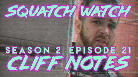 Andrew Ditch Squatch Watch: Season 2 Episode 21 (January 31, 2026)