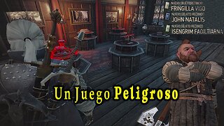 The Witcher 3 Wild Hunt ~ Historia Capitulo # 52 ~ Un Juego Peligroso