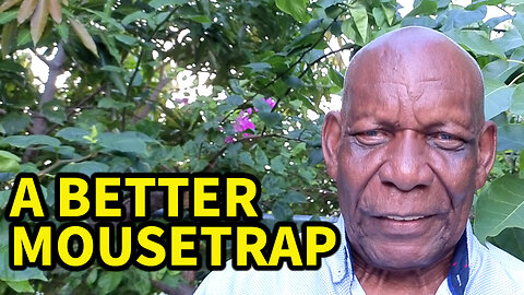 A Better Mousetrap