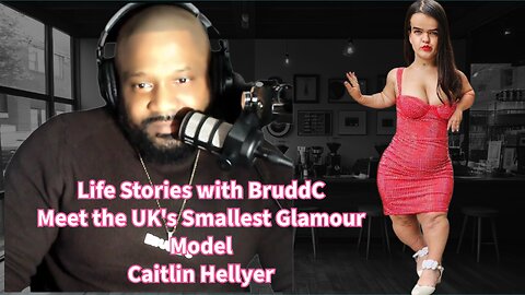 Life Stories with Bruddc Meet the UK's Smallest Glamour Model Caitlin Hellyer