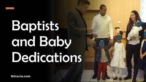 Baptists and Baby Dedications