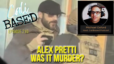 Alex Pretti - Justified Shooting or Murder: Episode 215