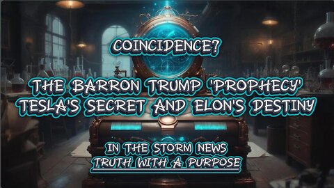 ITSN presents: 'The Barron Trump 'Prophecy' Tesla's Secret and Elon's Destiny' 10.14