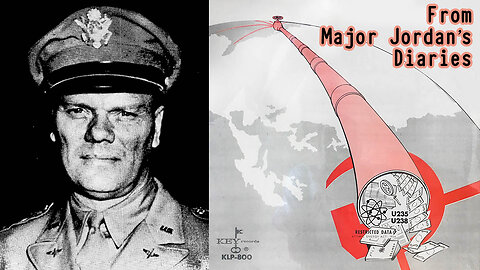 Major Jordan's Diary: State Dept smuggled Weapons, Nuclear Tech & Currency Printing Plates to USSR ☭