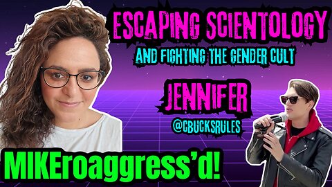 LEAVING SCIENTOLOGY and Fighting the Gender Cult! MIKEroaggress’d Live with @Cbucksrules