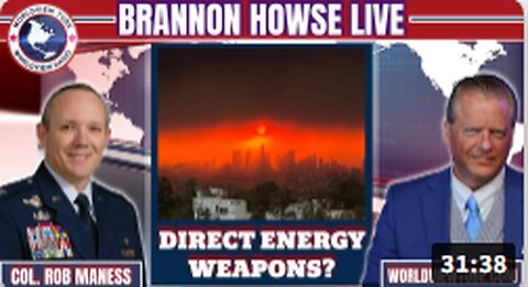 Rob Maness and Brannon Howse Discuss the Fires Started by Direct Energy Weapons