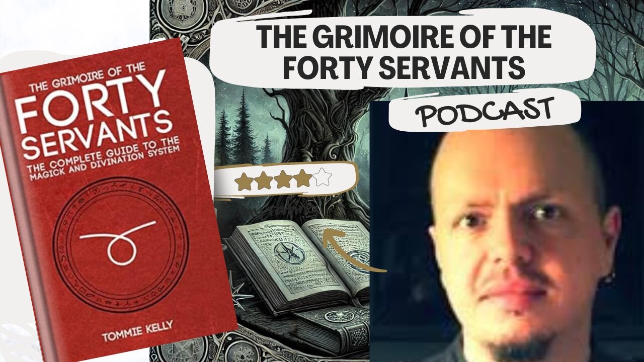 Podcast about Tommie Kelly book The Grimoire of the Forty Servants