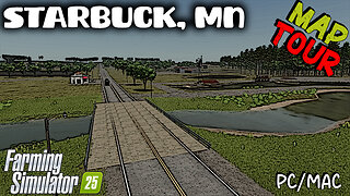 Map Tour | Starbuck, MN | Farming Simulator 25