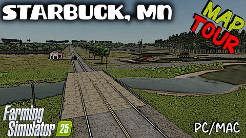 Map Tour | Starbuck, MN | Farming Simulator 25