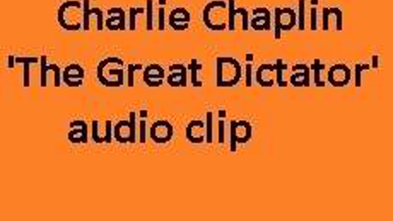 Charlie Chaplin 'The Great Dictator' audio clip