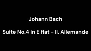 Suite No.4 in E flat - II. Allemande